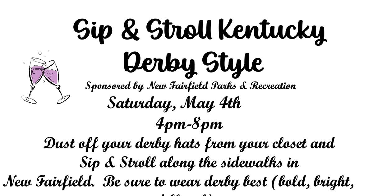 Sip & Stroll Kentucky Derby Style on May 4th in New Fairfield!