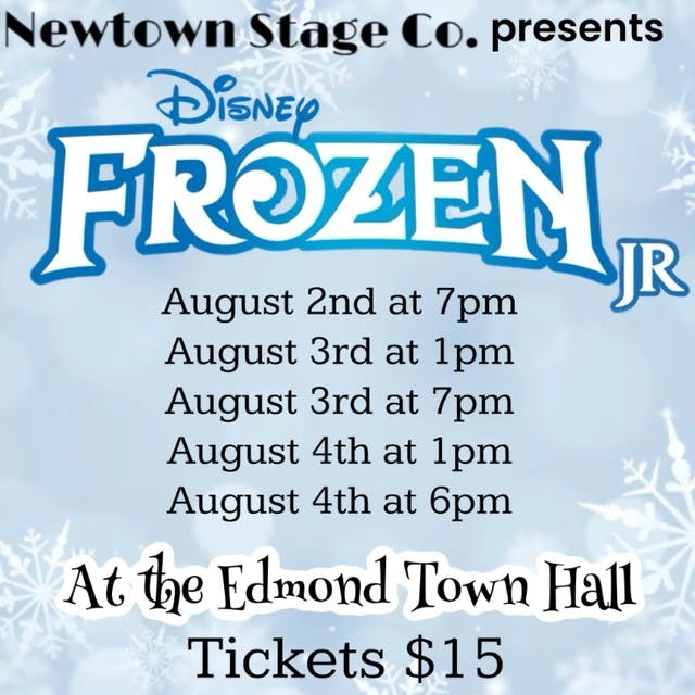 Newtown Stage Company Presents: Disney’s Frozen Jr. August 2 , 3 and 4