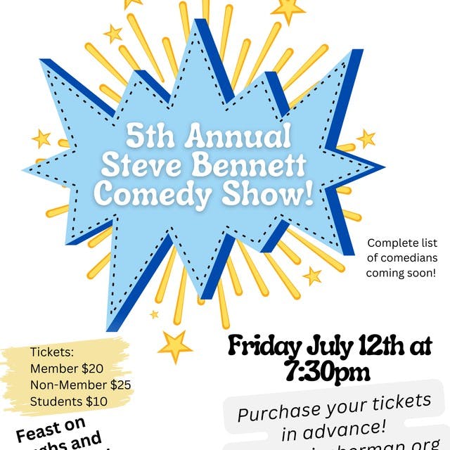 5th Annual Steve Bennett Memorial Comedy Show  at JCC in Sherman on Friday