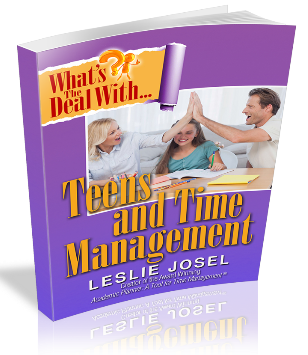 What’s the Deal with Teens and Time Management? A Workshop for Parents