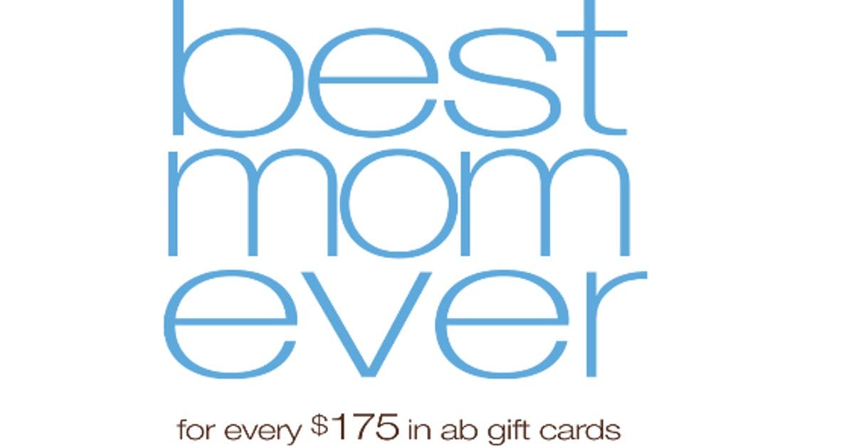 Best Mom: For Every $175 in Adam Broderick Gift Cards, Get $25